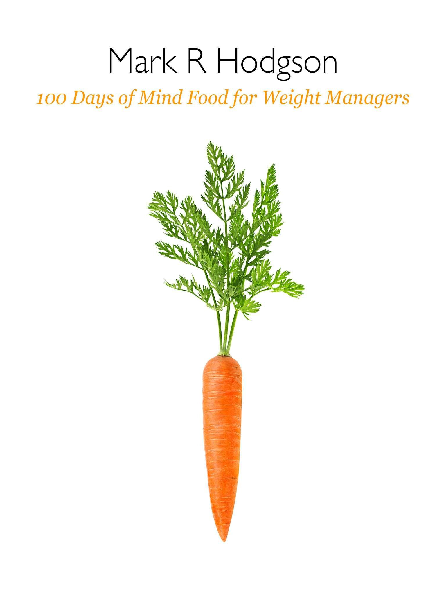 100-days-of-mind-food-for-weight-managers-by-mark-r-hodgson